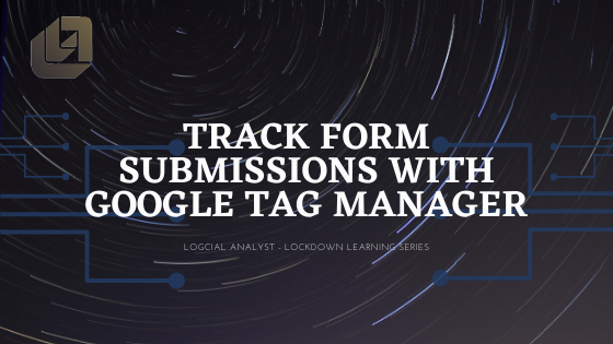 Track Form Submissions with Google Tag Manager
